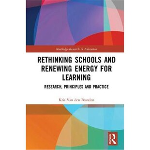按需印刷不退不换Rethinking Schools and Renewing Energy for Learning:Research, Principles and Practice[9781138486935]