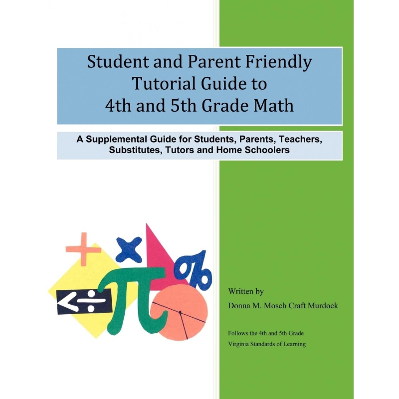 按需印刷Student and Parent Friendly Tutorial Guide to 4th and 5th Grade Math[9781463421540]