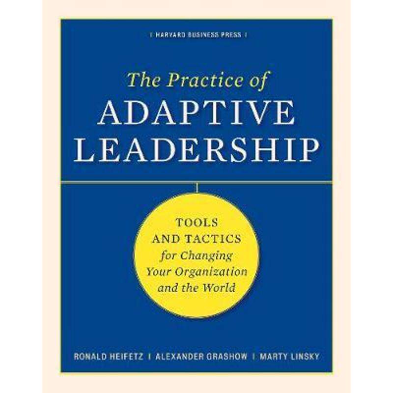 预订the practice of adaptive leadership:tools and tactics for