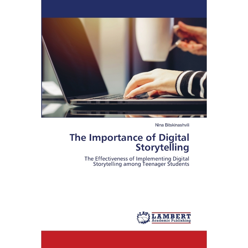 按需印刷The Importance of Digital Storytelling[9786202565356] 书籍/杂志/报纸 原版其它 原图主图