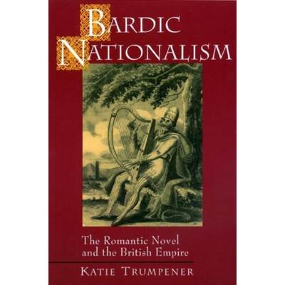 预订Bardic Nationalism:The Romantic Novel and the British Empire