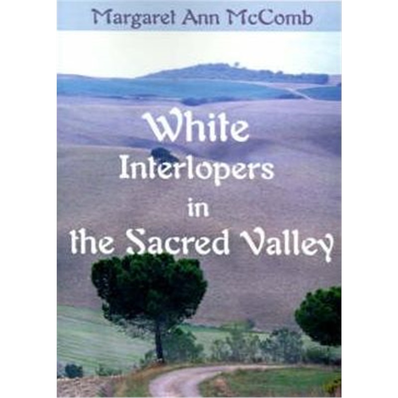 按需印刷White Interlopers in the Sacred Valley[9780595122233]