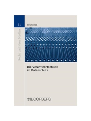 预订【德语】Die Verantwortlichkeit im Datenschutz:Die Zuordnung zum Verantwortlichen und deren Bedeutung für Rechtferti