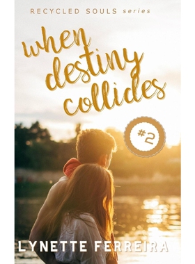 按需印刷不退不换When Destiny Collides (Recycled Souls Book Two)[9780244823276]