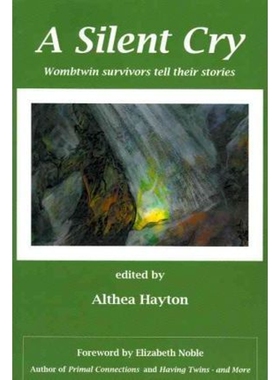 按需印刷不退不换A Silent Cry:Wombtwin Survivors Tell Their Stories[9780955780806]