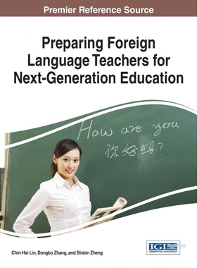 按需印刷不退不换Preparing Foreign Language Teachers for Next-Generation Education[9781522504832]