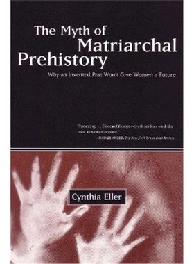 按需印刷The Myth of Matriarchal Prehistory:Why an Invented Past Won't Give Women a Future[9780807067932]
