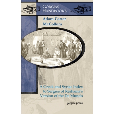 按需印刷A Greek and Syriac Index to Sergius of Reshaina's Version of the de Mundo[9781607245834]