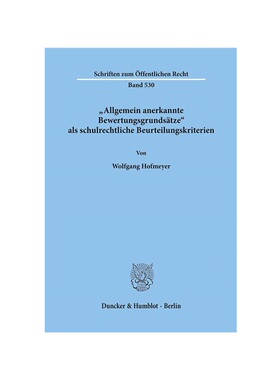 预订【德语】Allgemein anerkannte Bewertungsgrunds?tze als schulrechtliche Beurteilungskriterien.: