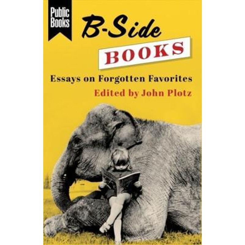 预订不退不换B-Side Books:Essays on Forgotten Favorites