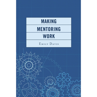 按需印刷Making Mentoring Work[9781475804102]