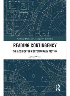 按需印刷不退不换Reading Contingency:The Accident in Contemporary Fiction[9780367441418]