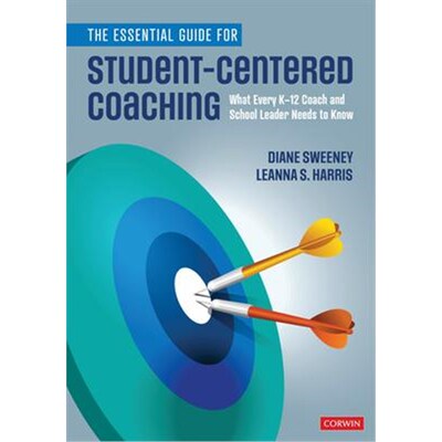 预订The Essential Guide for Student-Centered Coaching:What Every K-12 Coach and School Leader Needs to Know