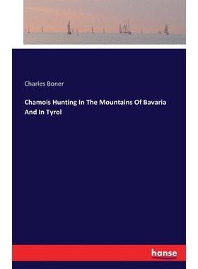 按需印刷Chamois Hunting In The Mountains Of Bavaria And In Tyrol[9783741149313]