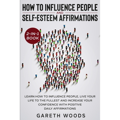 按需印刷How to Influence People and Daily Self-Esteem Affirmations 2-in-1 Book[9781648661280]