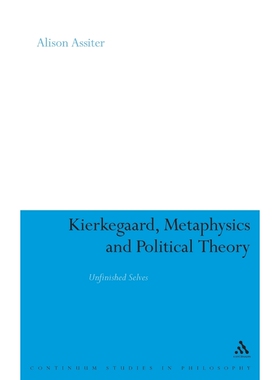 按需印刷不退不换Kierkegaard, Metaphysics and Political Theory[9780826498311]