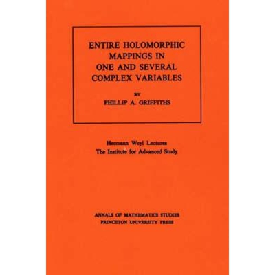 按需印刷Entire Holomorphic Mappings in One and Several Complex Variables. (AM-85), Volume 85[9780691081724]