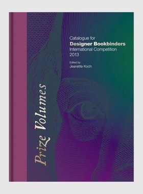 进口艺术 Prize Volumes:Catalogue for Designer Bookbinders International Competition 2013