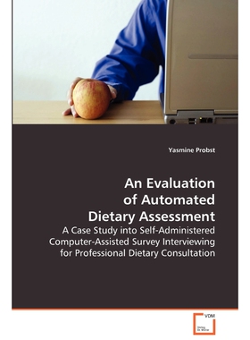 按需印刷不退不换An Evaluation of Automated Dietary Assessment[9783639059250]