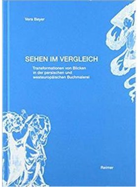 预订【德语】 Sehen im Vergleich:Transformationen von Blicken in der persischen und westeurop?isc
