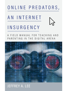 按需印刷Online Predators, an Internet Insurgency[9781475856590]