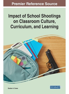 按需印刷Impact of School Shootings on Classroom Culture, Curriculum, and Learning[9781799852001]
