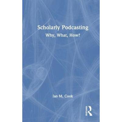 按需印刷不退不换TF Scholarly Podcasting[9780367439422]