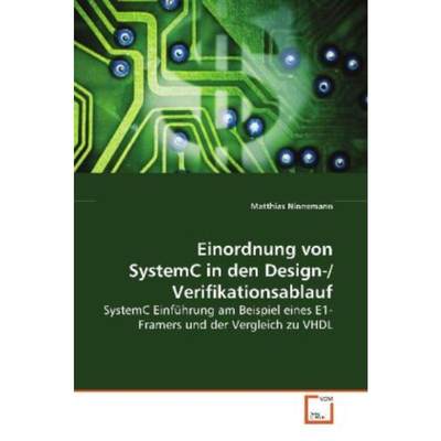 预订【德语】 Einordnung von SystemC in den Design-/Verifikationsablauf:SystemC Einführung am Bei