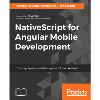 按需印刷不退不换NativeScript for Angular Mobile Development[9781787125766]