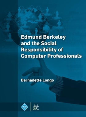 按需印刷Edmund Berkeley and the Social Responsibility of Computer Professionals[9781970001365]