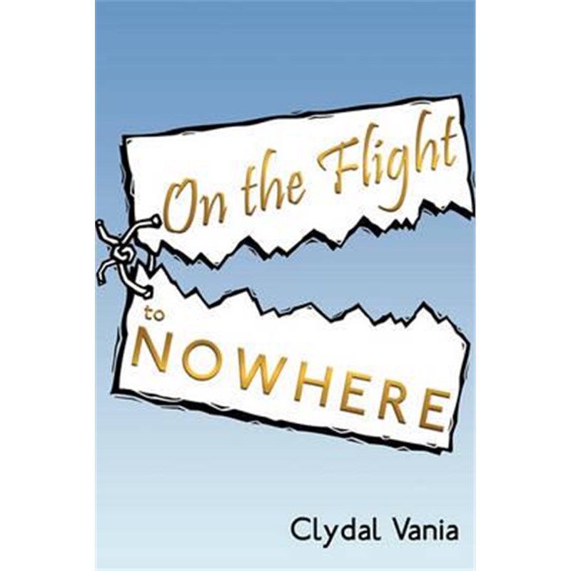按需印刷不退不换On the Flight to Nowhere[9781449088187]