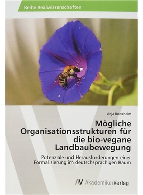 预订【德语】Mogliche Organisationsstrukturen fur die bio-vegane Landbaubewegung[9783330517486]
