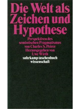 预订【德语】Die Welt als Zeichen und Hypothese:Perspektiven des semiotischen Pragmatismus v