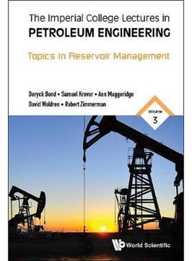 预订Imperial College Lectures In Petroleum Engineering, The - Volume 3: Topics In Reservoir Management