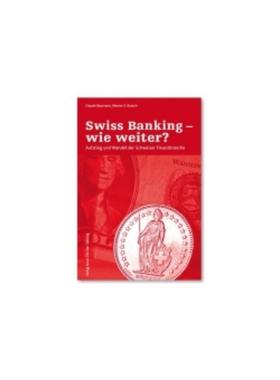 预订【德语】 Swiss Banking - wie weiter?:Aufstieg und