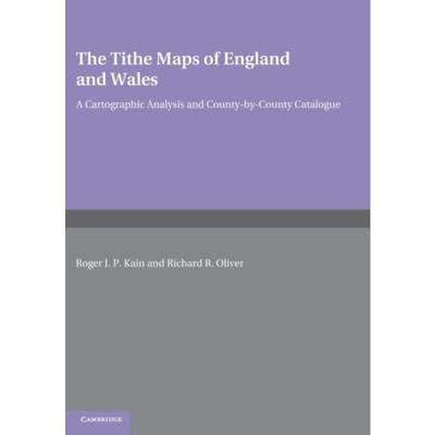 预订The Tithe Maps of England and Wales:A Cartographic Analysis and County-by-County Catalogue