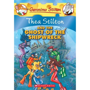 现货Thea Stilton and the Ghost of the Shipwreck 老鼠记者特别版：幽灵船  儿童读物 英文原版 外文书店 [9780545150590]