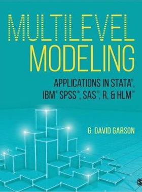 预订不退不换Multilevel Modeling:Applications in STATA (R), IBM (R) SPSS (R), SAS (R), R, & HLM (TM)