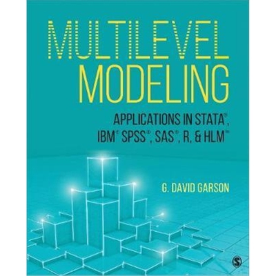 预订不退不换Multilevel Modeling:Applications in STATA (R), IBM (R) SPSS (R), SAS (R), R, & HLM (TM)