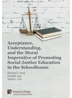 预订不退不换Acceptance, Understanding, and the Moral Imperative of Promoting Social Justice Education in the Sch