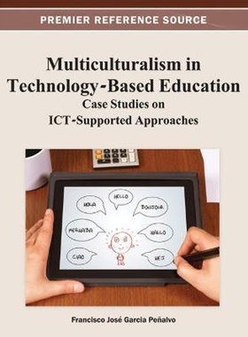 按需印刷不退不换Multiculturalism in Technology-Based Education[9781466621015]