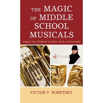 按需印刷The Magic of Middle School Musicals[9781578868674]