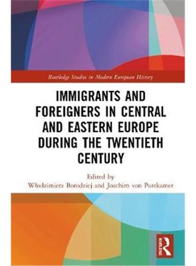 按需印刷Immigrants and Foreigners in Central and Eastern Europe during the Twentieth Century[9780367085827]