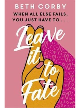 预订Leave It to Fate:Another brilliantly funny, uplifting romcom from the author of WHERE THERE'S A WILL