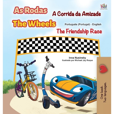 预订POR The Wheels -The Friendship Race (Portuguese English Bilingual Kids' Book - Portugal)