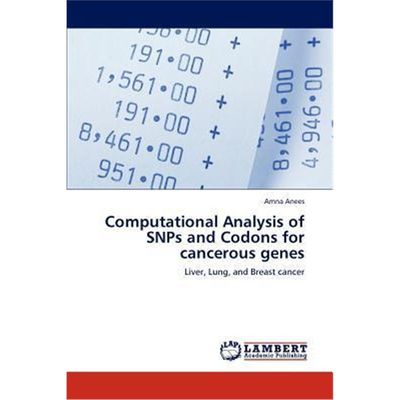 按需印刷Computational Analysis of SNPs and Codons for cancerous genes[9783659226526]