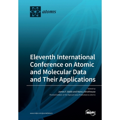 按需印刷Eleventh International Conference on Atomic and Molecular Data and Their Applications[9783039280889]