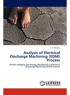 按需印刷不退不换Analysis of Electrical Discharge Machining (EDM) Process[9783659301940]