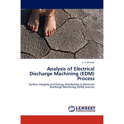 按需印刷不退不换Analysis of Electrical Discharge Machining (EDM) Process[9783659301940]