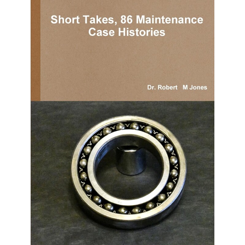 按需印刷不退不换Short Takes, 86 Maintenance Case Histories[9781365446382]